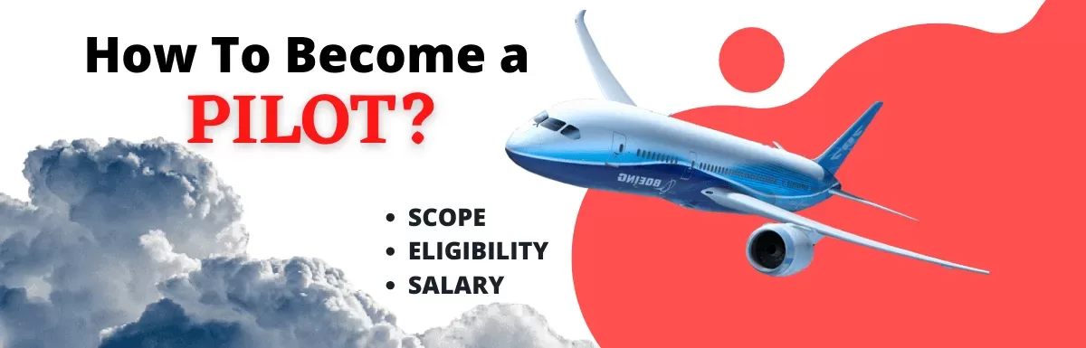 How to Become a Pilot in India: Eligibility, Training, License & Salary.