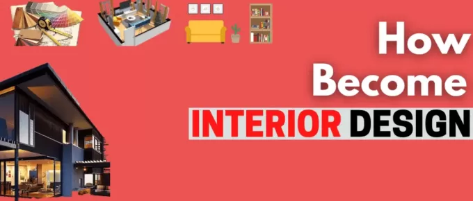 How to become an interior designer after 12th
