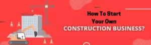 How to start a construction Business in India