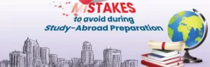 Common mistakes to avoid while studying abroad