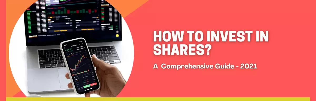 How to Invest in Shares? – An Ultimate Beginner’s Guide 2022.