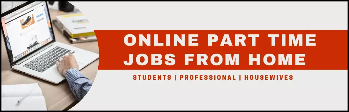 Top Online Part-Time Jobs from Home you can Start Today.