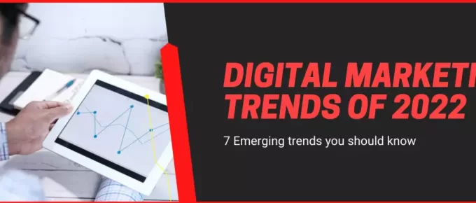 Emerging digital marketing trends of 2022