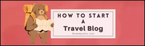 How to start a travel blog in 2022