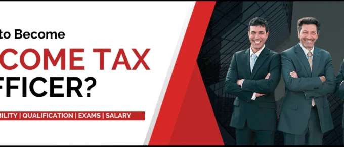 How to become income tax officer?