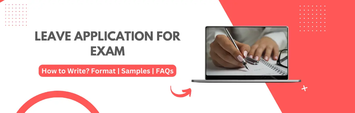 Leave Application for Exam: 9+ Samples and Format.
